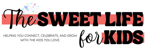 The Sweet Life for Kids